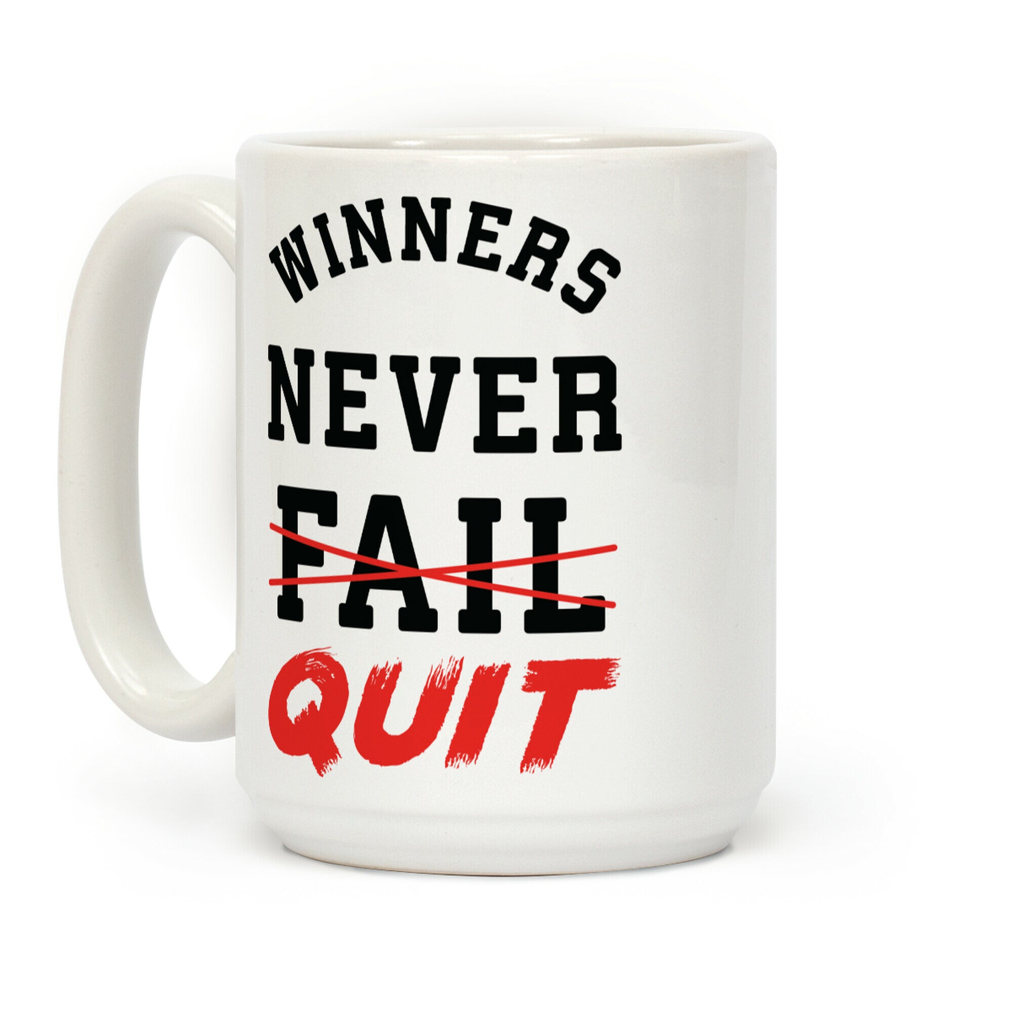Winners Never Quit Coffee Mug